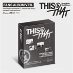 Stray Kids - THIS & THAT - FANS ALBUM Ver